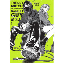 The Guy She Was Interested In Wasn't a Guy at All, Vol. 1: Volume 1