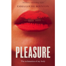 Pleasure: The Reclamation of my Body