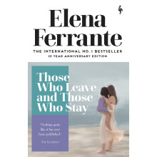 Those Who Leave and Those Who Stay: middle age (Neapolitan Quartet, 3)