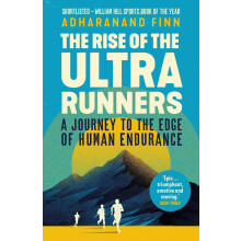 The Rise of the Ultra Runners: A Journey to the Edge of Human Endurance
