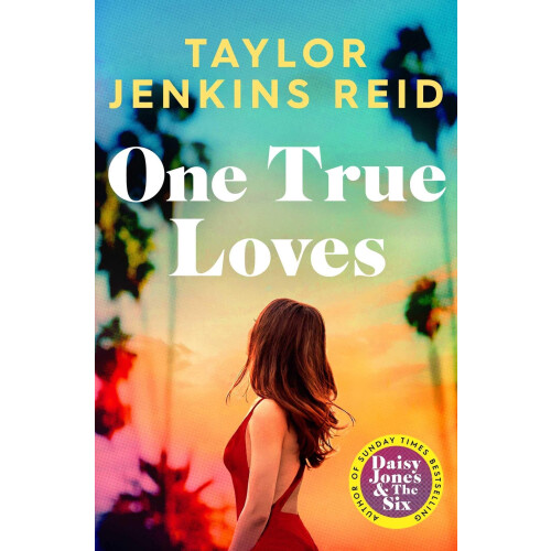 One True Loves: Taylor Jenkins Reid