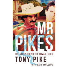 Mr Pikes: The Story Behind The Ibiza Legend