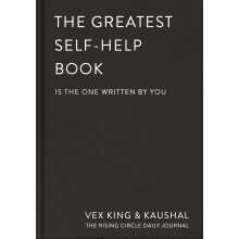 The Greatest Self-Help Book (is the one written by you): A Daily Journal for Gratitude, Happiness, Reflection and Self-Love