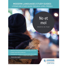 Modern Languages Study Guides: No et moi: Literature Study Guide for AS/A-level French (Film and literature guides)
