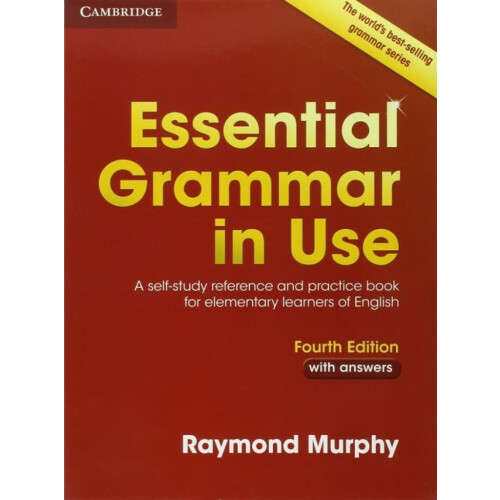 Essential Grammar in Use with Answers: A Self-Study Reference and Practice Book for Elementary Learners of English