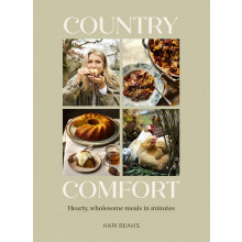Country Comfort: Hearty, wholesome meals in minutes - The Sunday Times Bestseller