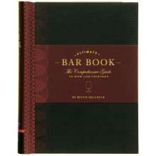 The Ultimate Bar Book: The Comprehensive Guide to Over 1,000 Cocktails: (Cocktail Book, Bartender Book, Mixology Book, Mixed Drinks Recipe Book)