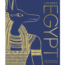 Ancient Egypt: The Definitive Visual History (DK Classic History)