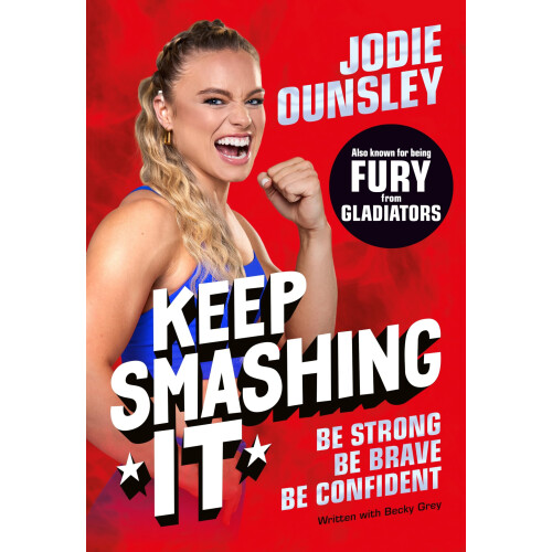 Keep Smashing It: Be Strong, Be Brave, Be Confident: By Fury from Gladiators!
