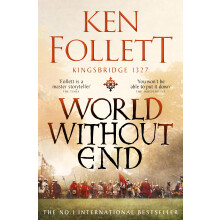 World Without End: 2 (The Kingsbridge Novels, 2)
