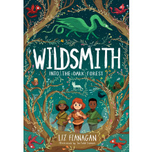 Wildsmith: Into the Dark Forest (The Wildsmith #1)
