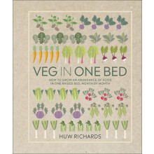 Veg in One Bed: How to Grow an Abundance of Food in One Raised Bed, Month by Month