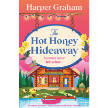 The Hot Honey Hideaway: An utterly addictive, cozy and spicy small-town romance: 4 (Maple Falls)