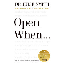 Open When…: The Instant Sunday Times No. 1 Bestseller from the author of Why Has Nobody Told Me This Before?