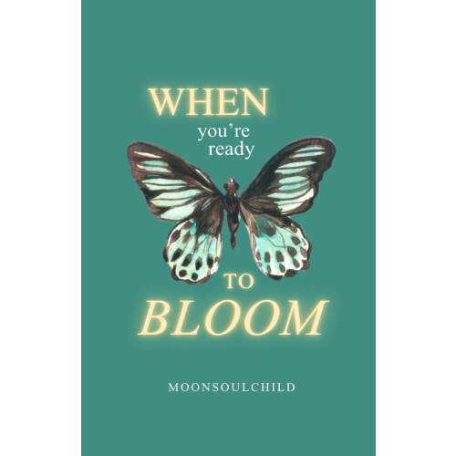 When You're Ready To Bloom: 1 (You Are Safe Here)