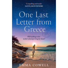 One Last Letter from Greece: The perfect escapist romance novel to curl up with for summer 2025, for fans of Santa Montefiore, Carol Kirkwood and Kar
