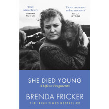 She Died Young: A Life in Fragments