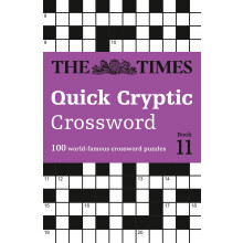 The Times Quick Cryptic Crossword Book 11: 100 world-famous crossword puzzles (The Times Crosswords)