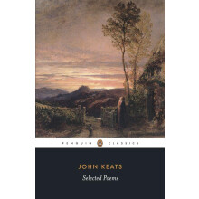 Selected Poems: Keats (Penguin Classics: Poetry)
