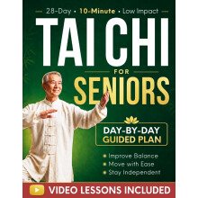 Tai Chi for Seniors Over 60: A 28-Day Program to Regain Confidence and Maintain Independence with Gentle 10-Minute Daily Exercises Designed for Bette