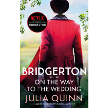 Bridgerton: On The Way To The Wedding (Bridgertons Book 8): Inspiration for the Netflix Original Series Bridgerton