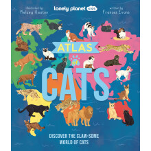 Lonely Planet Kids Atlas of Cats: 100 Clawsome Breeds From Around the World | Fun Features & Illustrations | Kitty Super Senses & Dictionary | Fascin