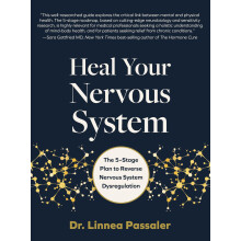 Heal Your Nervous System: The 5–Stage Plan to Reverse Nervous System Dysregulation