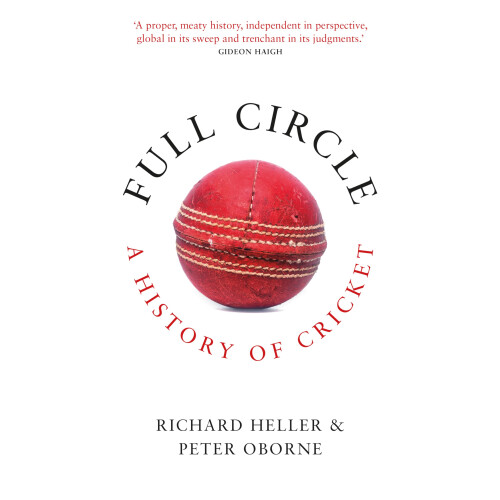 Full Circle: A History of Cricket
