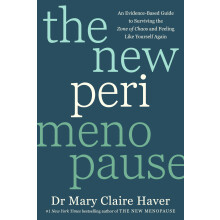 The New Perimenopause: An Evidence-Based Guide to Surviving the Zone of Chaos and Feeling Like Yourself Again