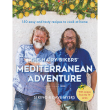 The Hairy Bikers' Mediterranean Adventure (TV tie-in): 150 easy and tasty recipes to cook at home