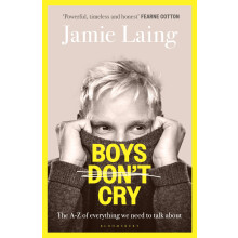 Boys Don’t Cry: The A-Z of everything we need to talk about