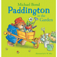 Paddington in the Garden: A funny illustrated picture book for children - perfect for Paddington Bear fans!