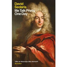 Me Talk Pretty One Day: David Sedaris