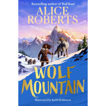 Wolf Mountain: An epic animal adventure from leading historian and TV presenter: Volume 2