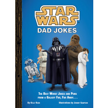 Star Wars Dad Jokes: The Best Worst Jokes and Puns from a Galaxy Far, Far Away . . . .