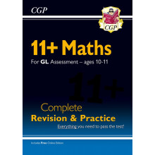 11+ GL Maths Complete Revision and Practice - Ages 10-11 (with Online Edition): for the 2026 tests (CGP GL 11+ Ages 10-11)