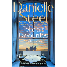 Felicia's Favourites: An emotional story of family secrets and one mother's extraordinary legacy