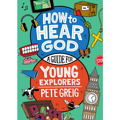 How to Hear God: A Guide for Young Explorers
