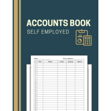 Accounts Book Self Employed: Accounting Ledger Book for Personal Finance Bookkeeping | Income and Expense Log Book for Small Business Owners or Sole
