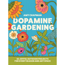 Dopamine Gardening: The new 2026 gardening craft project guidebook for outdoor nature and plant lovers – from TikTok creator @inthecottagegarden