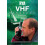 RYA VHF Handbook: The RYA'S Complete Guide to SRC 1