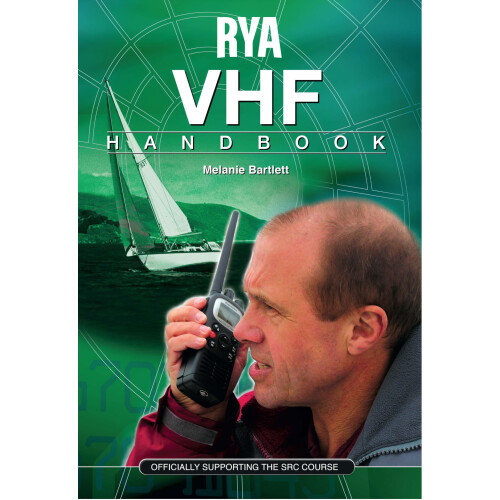 RYA VHF Handbook: The RYA'S Complete Guide to SRC