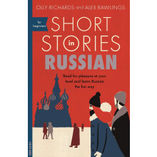 Short Stories in Russian for Beginners: Read for pleasure at your level, expand your vocabulary and learn Russian the fun way! (Foreign Language Grad