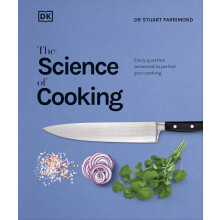 The Science of Cooking: Every Question Answered to Perfect your Cooking (The Science of Food)