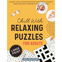 Chill with Relaxing Puzzles for Adults: A Variety of Easy and Fun Puzzles to Stimulate Your Mind and Relieve Stress. Crosswords, Word Searches, Sudok