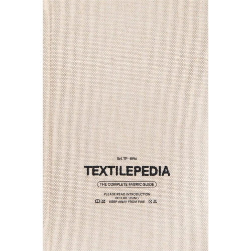 Textilepedia: The Complete Fabric Guide