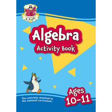 Algebra Activity Book for Ages 10-11 (Year 6) (CGP KS2 Practise & Learn)