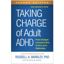 Taking Charge of Adult ADHD, Second Edition: Proven Strategies to Succeed at Work, at Home, and in Relationships