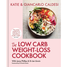 The Low Carb Weight-Loss Cookbook: Katie & Giancarlo Caldesi (Diabetes Series)