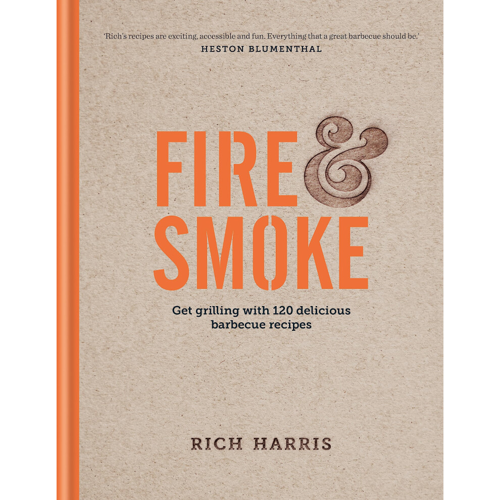 Fire & Smoke: Get Grilling With 120 Delicious Barbecue Recipes 5008135297307